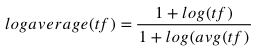 Log Average TF in mathematical notation